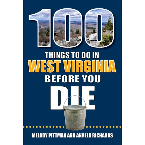 100 Things to Do in West Virginia Before You Die - Paperback