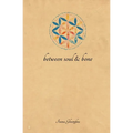 Between Soul and Bone - Paperback