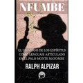 Nfumbe: El Universo de Los Espíritus Como Lenguaje Articulado - Paperback