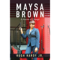 Maysa Brown: A Season of Change - Paperback