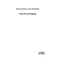 The Art of Singing - Hardcover
