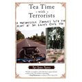 Tea Time with Terrorists: A Motorcycle Journey Into the Heart of Sri Lanka's Civil War - Paperback