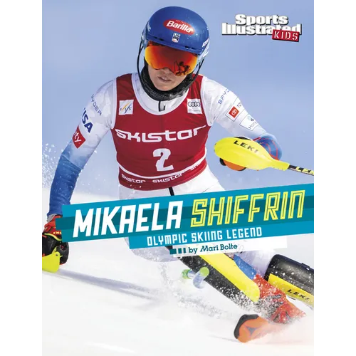 Mikaela Shiffrin: Olympic Skiing Legend - Paperback