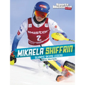 Mikaela Shiffrin: Olympic Skiing Legend - Paperback