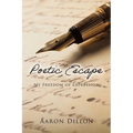 Poetic Escape: My Freedom of Expression - Paperback