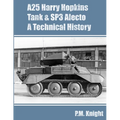 A25 Harry Hopkins Tank & SP3 Alecto A Technical History