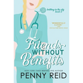 Friends Without Benefits: An Unrequited Romance - Paperback