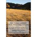 The American Civil War, from Farm to Farm: Large Print Edition