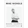 Mike Nichols: A Life - Paperback