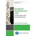 European Employment Law: A Brief Guide to the Essential Elements - Paperback