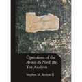 Operations of the Armée du Nord: 1815: The Analysis