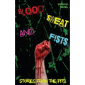 Blood, Sweat and Fists - Paperback