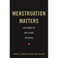 Menstruation Matters: Challenging the Law's Silence on Periods