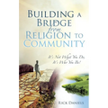Building a Bridge from Religion to Community - Paperback