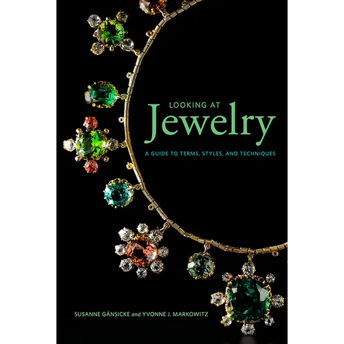 Looking at Jewelry: A Guide to Terms, Styles, and Techniques - Paperback