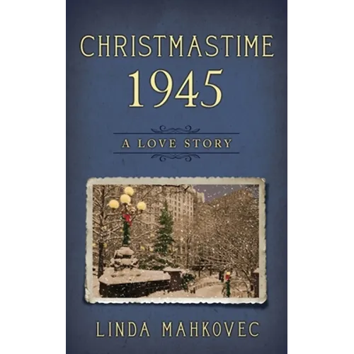 Christmastime 1945: A Love Story - Paperback