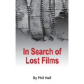 In Search of Lost Films (hardback) - Hardcover