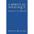 Spiritual Soliloquy: Counsel to Myself - Paperback