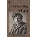 The Everlasting Man - Hardcover