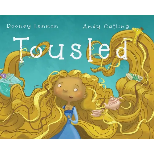 Tousled: A Heartwarming Picture Book for Kids About Uniqueness, Confidence, and Helping Others - Hardcover