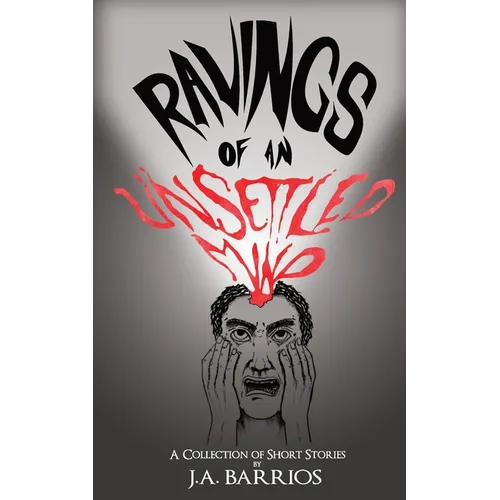 Ravings of an Unsettled Mind - Paperback