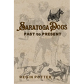 Saratoga Dogs: Past to Present