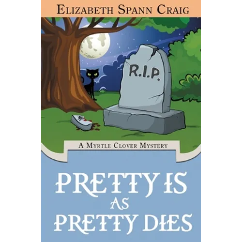 Pretty is as Pretty Dies - Hardcover