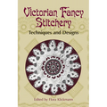 Victorian Fancy Stitchery: Techniques & Designs - Paperback
