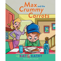 Max and the Crummy Carrots - Hardcover