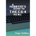 A Hobbyist's Guide to THEC64 Mini - Paperback