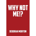 Why Not Me!? - Paperback
