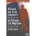 Blood on the Desert / A House in Naples - Paperback