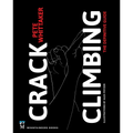 Crack Climbing: The Definitive Guide
