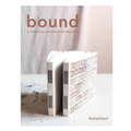 Bound: 15 Beautiful Bookbinding Projects - Paperback