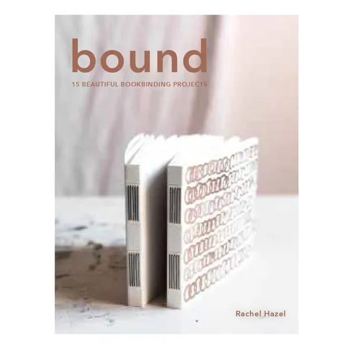 Bound: 15 Beautiful Bookbinding Projects - Paperback