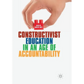 Constructivist Education in an Age of Accountability - Paperback