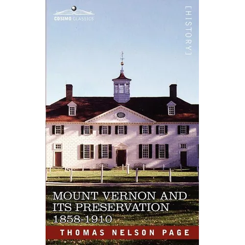 Mount Vernon and Its Preservation: 1858-1910
