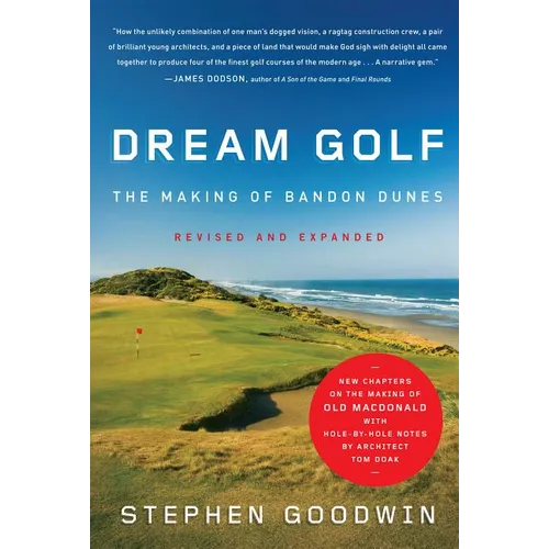 Dream Golf: The Making of Bandon Dunes - Hardcover
