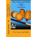 Master Magician Series Volume 7: The Cups and Balls - Paperback