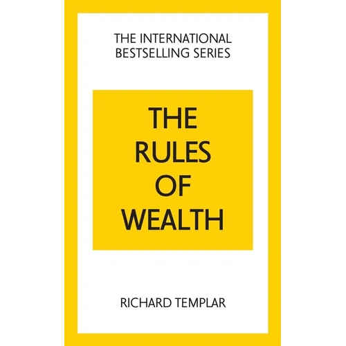 The Rules of Wealth: A Personal Code for Prosperity and Plenty - Paperback