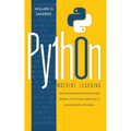Python Machine Learning: the complete beginner's guide to deep learning with python. Learn to use scikit-learn and pandas. - Hardcover