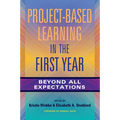 Project-Based Learning in the First Year: Beyond All Expectations - Paperback
