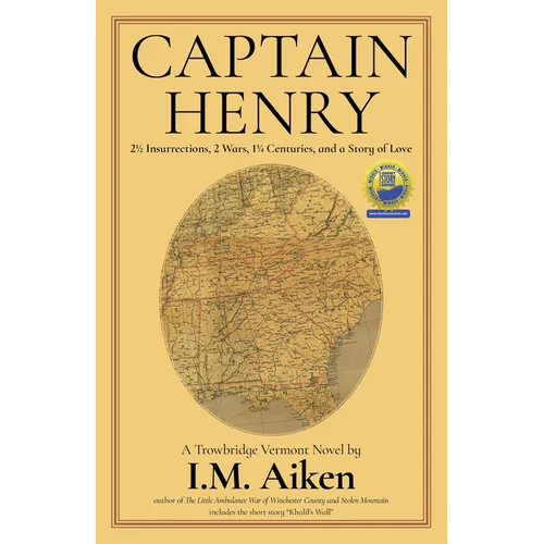 Captain Henry: 2 1/2 Insurrections, 2 Wars, 1 1/4 Centuries