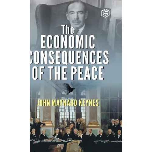 The Economic Consequences of the Peace - Hardcover