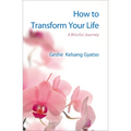 How to Transform Your Life: A Blissful Journey - Paperback