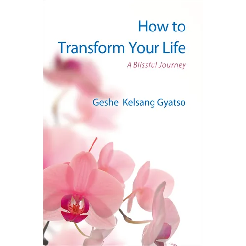 How to Transform Your Life: A Blissful Journey - Paperback
