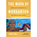 The Maya of Morganton: Work and Community in the Nuevo New South