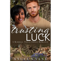 Trusting Luck - Paperback