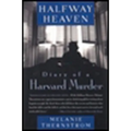 Halfway Heaven: Diary of a Harvard Murder - Paperback