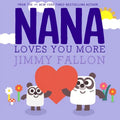 Nana Loves You More - Hardcover